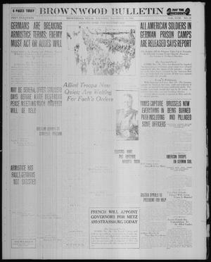 Primary view of object titled 'Brownwood Bulletin (Brownwood, Tex.), Vol. 18, No. 23, Ed. 1 Thursday, November 14, 1918'.
