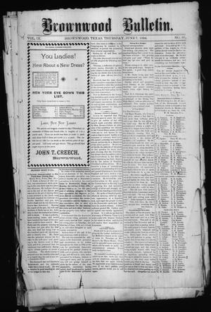 Primary view of Brownwood Bulletin. (Brownwood, Tex.), Vol. 9, No. 32, Ed. 1 Thursday, June 7, 1894