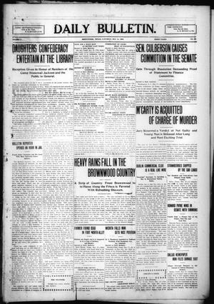 Daily Bulletin. (Brownwood, Tex.), Vol. 9, No. 180, Ed. 1 Saturday, May 15, 1909