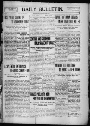 Daily Bulletin. (Brownwood, Tex.), Vol. 10, No. 199, Ed. 1 Tuesday, June 7, 1910