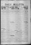 Primary view of Daily Bulletin. (Brownwood, Tex.), Vol. 12, No. 117, Ed. 1 Friday, March 8, 1912