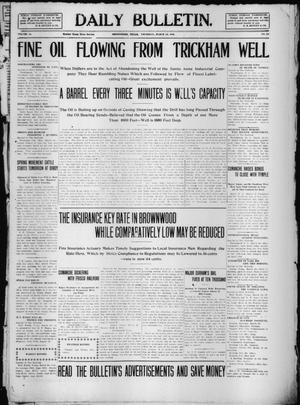 Daily Bulletin. (Brownwood, Tex.), Vol. 10, No. 135, Ed. 1 Thursday, March 24, 1910