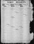 Primary view of Daily Bulletin. (Brownwood, Tex.), Vol. 12, No. 226, Ed. 1 Saturday, July 13, 1912