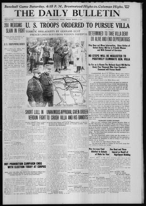 The Daily Bulletin (Brownwood, Tex.), Vol. 15, No. 125, Ed. 1 Friday, March 10, 1916