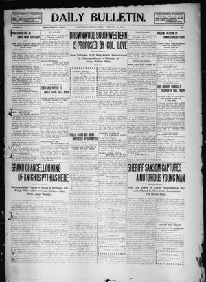 Daily Bulletin. (Brownwood, Tex.), Vol. 10, No. 113, Ed. 1 Saturday, February 26, 1910