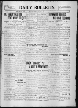 Daily Bulletin. (Brownwood, Tex.), Vol. 10, No. 171, Ed. 1 Thursday, May 5, 1910