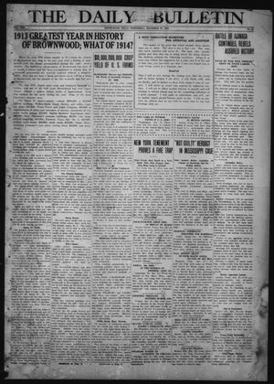 The Daily Bulletin (Brownwood, Tex.), Vol. 13, No. 52, Ed. 1 Wednesday, December 31, 1913