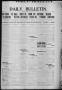 Thumbnail image of item number 1 in: 'Daily Bulletin. (Brownwood, Tex.), Vol. 12, No. 219, Ed. 1 Friday, July 5, 1912'.