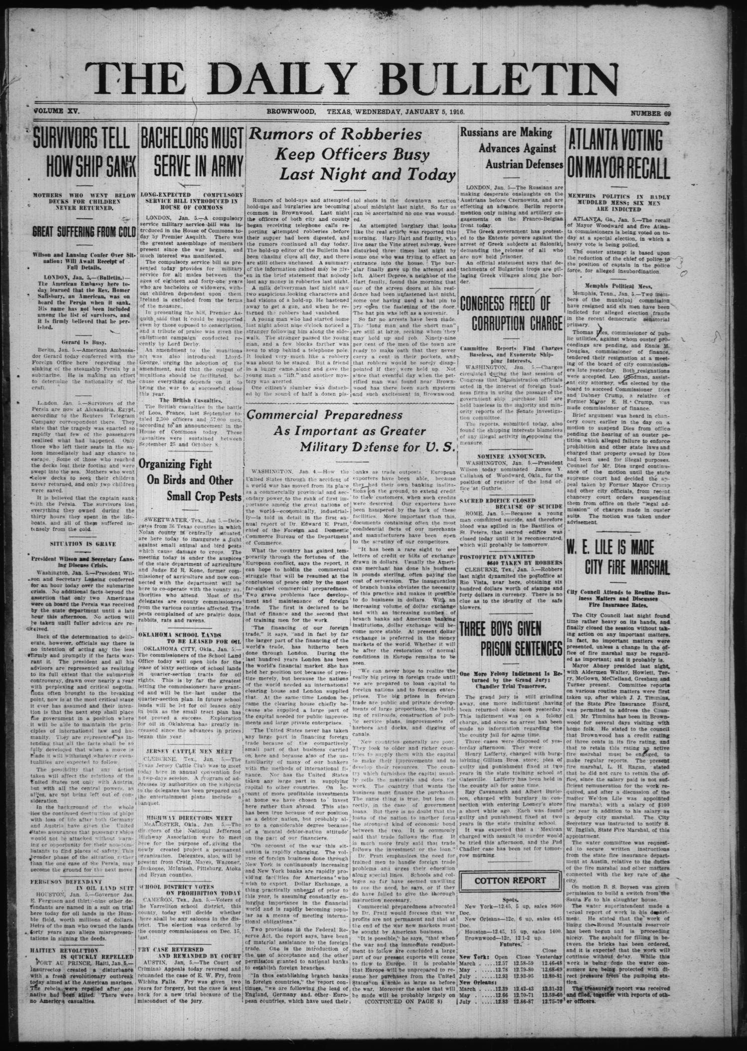 The Daily Bulletin (Brownwood, Tex.), Vol. 15, No. 69, Ed. 1 Wednesday, January 5, 1916
                                                
                                                    [Sequence #]: 1 of 8
                                                
