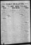 Thumbnail image of item number 1 in: 'Daily Bulletin. (Brownwood, Tex.), Vol. 12, No. 189, Ed. 1 Friday, May 31, 1912'.