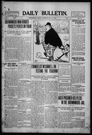 Daily Bulletin. (Brownwood, Tex.), Vol. 9, No. 13, Ed. 1 Thursday, October 29, 1908