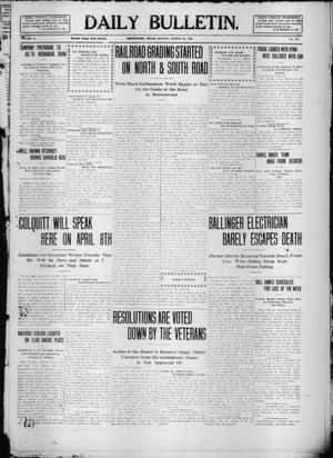 Daily Bulletin. (Brownwood, Tex.), Vol. 10, No. 138, Ed. 1 Monday, March 28, 1910