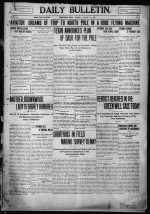 Daily Bulletin. (Brownwood, Tex.), Vol. 10, No. 75, Ed. 1 Thursday, January 13, 1910