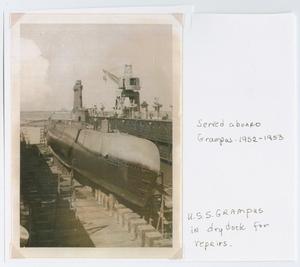 [Photograph of  U. S. S. Grampus in Dry Dock]
