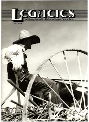Primary view of object titled 'Legacies: A History Journal for Dallas and North Central Texas, Volume 6, Number 2, Fall, 1994'.