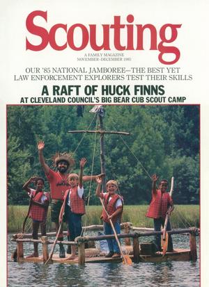Scouting, Volume 73, Number 6, November-December 1985