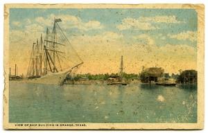 Postcard showing a view of ships being built in Orange, Texas