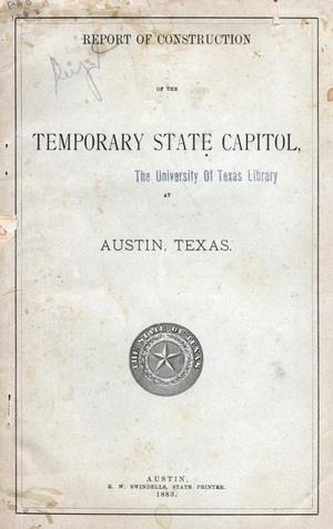 Primary view of object titled 'Report of Construction of the Temporary State Capitol, at Austin, Texas.'.