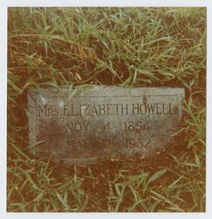 [Grave Marker of Mrs. Elizabeth Howell]