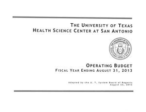 Primary view of object titled 'University of Texas Health Science Center at San Antonio Operating Budget: 2013, Volume 1'.
