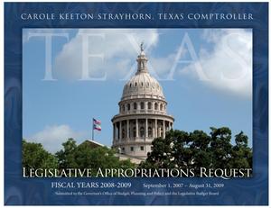 Primary view of object titled 'Texas Comptroller of Public Accounts Requests for Legislative Appropriations: Fiscal Years 2008 and 2009'.