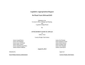 Primary view of object titled 'Texas Fifth  Court of Appeals Requests for Legislative Appropriations: Fiscal Years 2014 and 2015'.