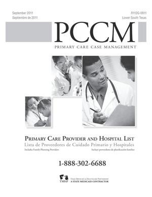 Primary view of object titled 'Primary Care Case Management Primary Care Provider and Hospital List: Lower South Texas, September 2011'.