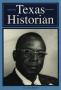 Journal/Magazine/Newsletter: The Texas Historian, Volume 73, 2012-2013
