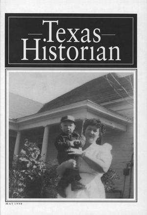 The Texas Historian, Volume 58, Number 4, May 1998