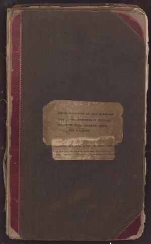 Primary view of object titled 'Recorded Minutes of John H. Reagan Camp : United Confederate Veterans, Palestine, Texas Beginning April 6th A.D. 1919'.