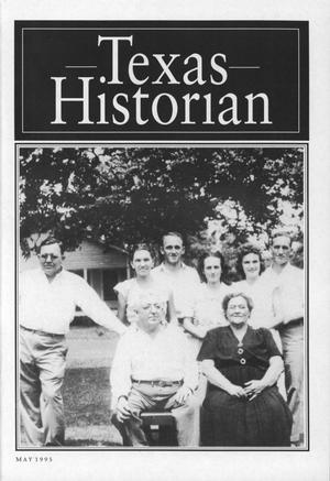The Texas Historian, Volume 55, Number 4, May 1995