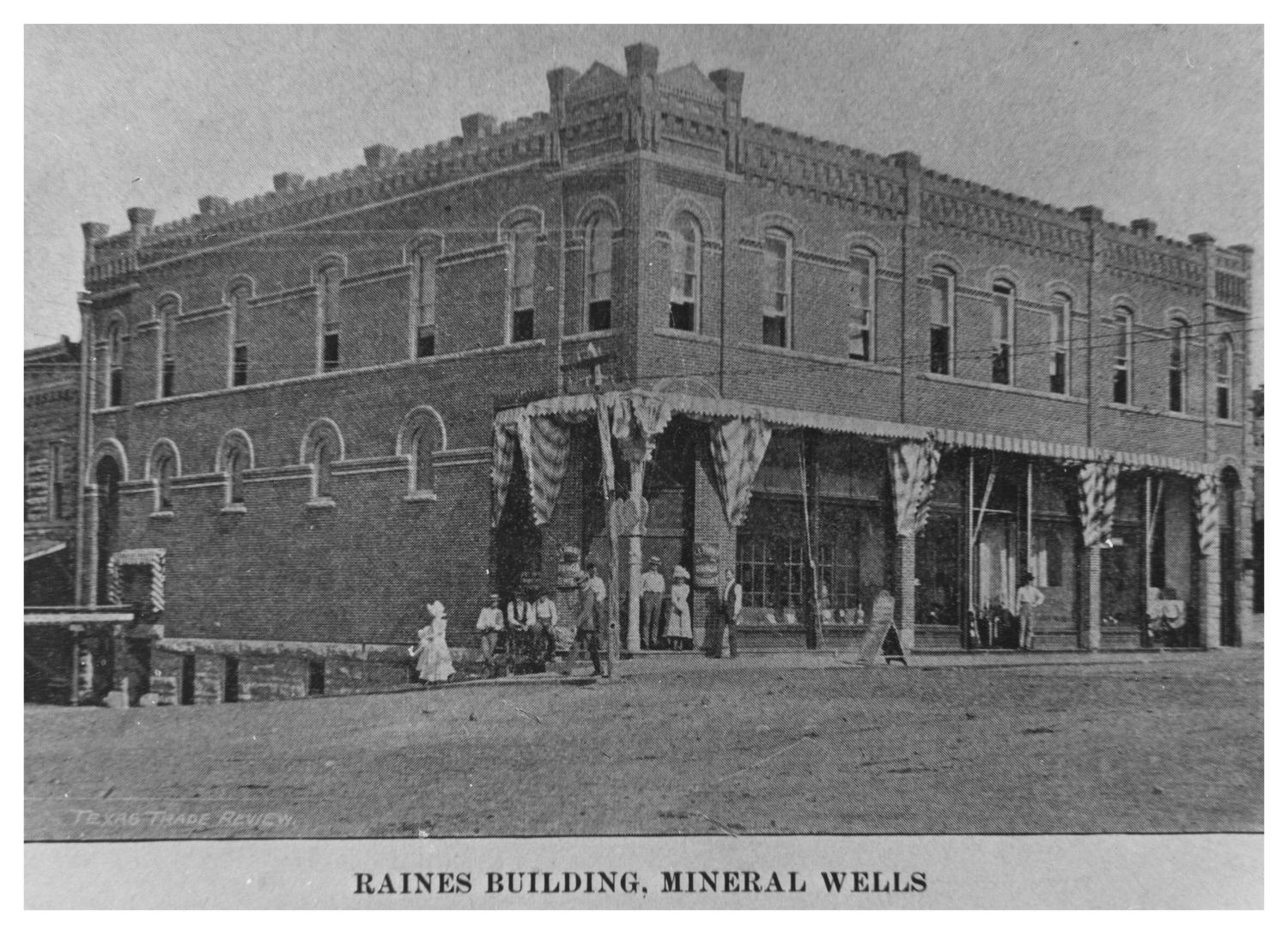 The Raines Building, Mineral Wells
                                                
                                                    [Sequence #]: 1 of 1
                                                