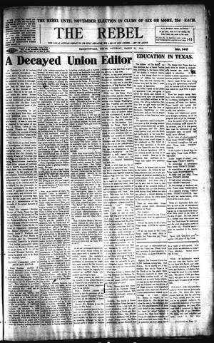 The Rebel (Hallettsville, Tex.), Vol. [3], No. 140, Ed. 1 Saturday, March 21, 1914