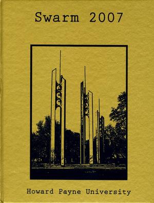 Primary view of object titled 'The Swarm, Yearbook of Howard Payne University, 2007'.
