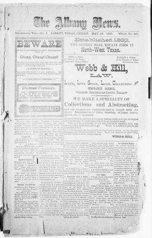 The Albany News. (Albany, Tex.), Vol. 17, No. 4, Ed. 1 Friday, May 18, 1900