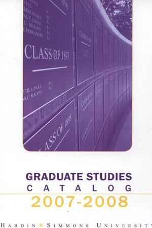 Primary view of object titled 'Catalog of Hardin-Simmons University, 2007-2008 Graduate Bulletin'.