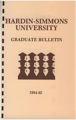 Catalog of Hardin-Simmons University, 1984-1985 Graduate Bulletin