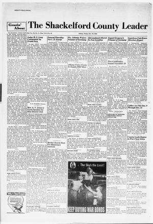 Primary view of object titled 'The Shackelford County Leader (Albany, Tex.), Vol. 6, No. 48, Ed. 1 Thursday, November 30, 1944'.