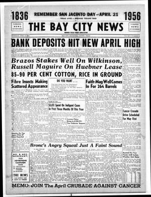 The Bay City News (Bay City, Tex.), Vol. 10, No. 44, Ed. 1 Thursday, April 19, 1956