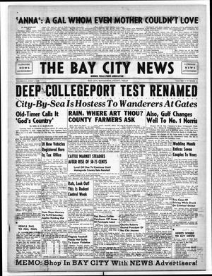 Primary view of object titled 'The Bay City News (Bay City, Tex.), Vol. 10, No. 51, Ed. 1 Thursday, June 7, 1956'.