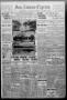 Newspaper: San Antonio Express. (San Antonio, Tex.), Vol. 48, No. 348, Ed. 1 Sun…