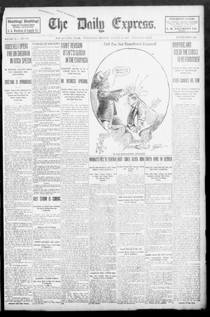 The Daily Express. (San Antonio, Tex.), Vol. 45, No. 236, Ed. 1 Wednesday, August 24, 1910