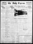 Thumbnail image of item number 1 in: 'The Daily Express. (San Antonio, Tex.), Vol. 45, No. 132, Ed. 1 Thursday, May 12, 1910'.