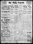 Thumbnail image of item number 1 in: 'The Daily Express. (San Antonio, Tex.), Vol. 44, No. 121, Ed. 1 Saturday, May 1, 1909'.