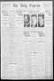 Thumbnail image of item number 1 in: 'The Daily Express. (San Antonio, Tex.), Vol. 45, No. 287, Ed. 1 Friday, October 14, 1910'.