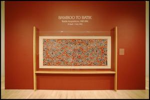 Primary view of object titled 'Bamboo to Batik: Textile Acquisitions, 1987-1991 [Exhibition Photographs]'.