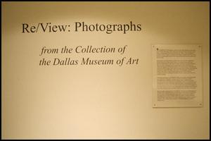 Re/View: Photographs from the Collection of the Dallas Museum of Art [Exhibition Photographs]