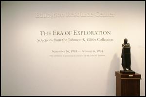 The Age of Exploration: Selections from the Johnson & Gibbs Collection [Exhibition Photographs]