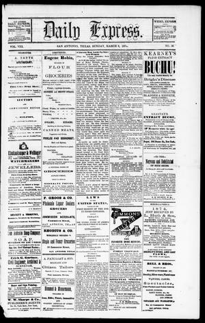 Daily Express. (San Antonio, Tex.), Vol. 8, No. 56, Ed. 1 Sunday, March 8, 1874