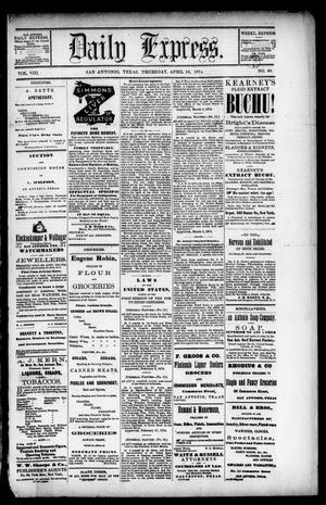 Daily Express. (San Antonio, Tex.), Vol. 8, No. 89, Ed. 1 Thursday, April 16, 1874